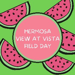 Hermosa View at Vista Field Day